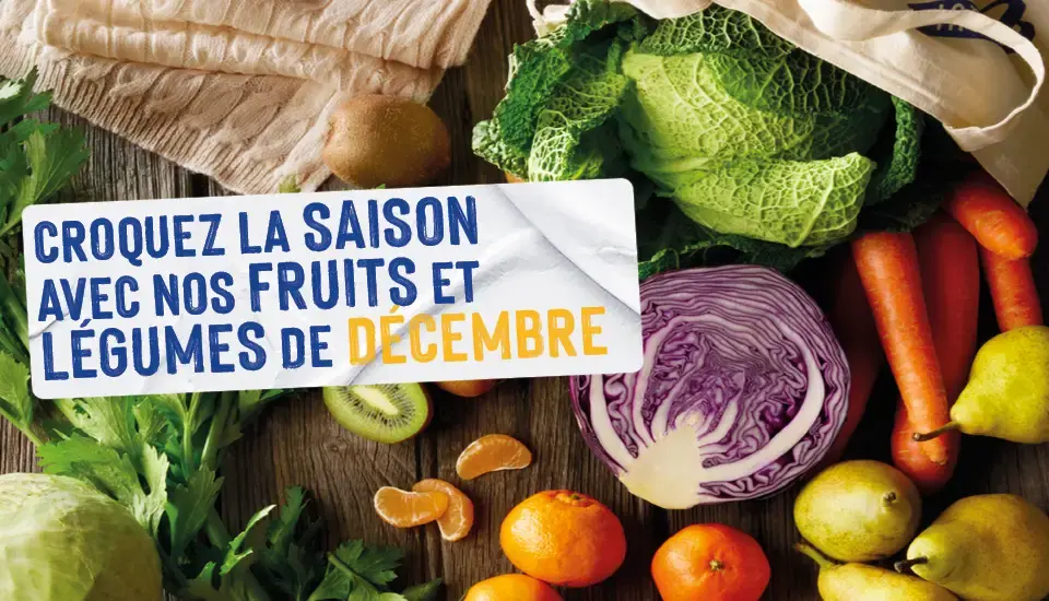Calendrier de saisonnalité : Découvrez les pépites du mois de décembre 2025 !